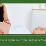 Relax And Rejuvenate With Pregnancy Massage